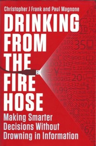 DRINKING FROM THE FIRE HOSE