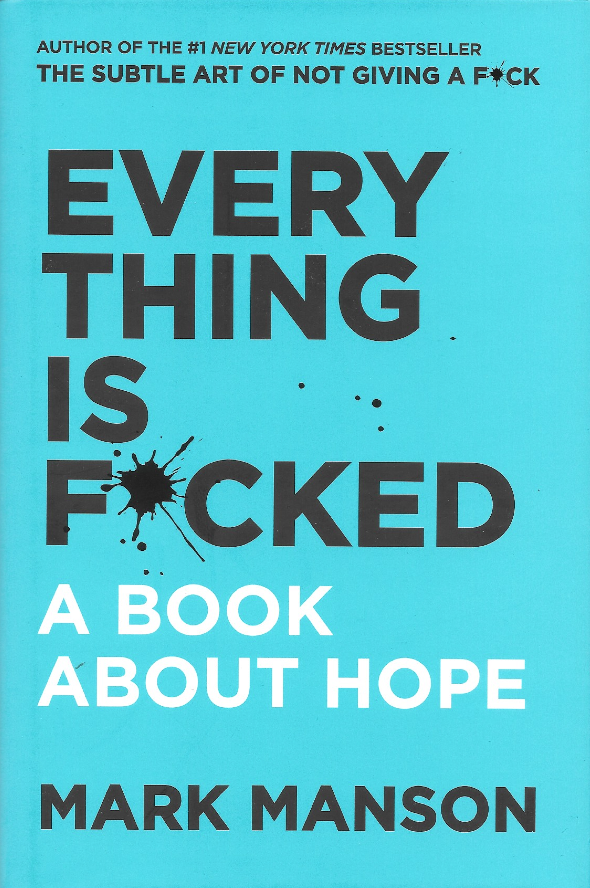 Everything Is F*cked – Mark Manson